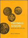Thomas Simon, His Life and work 1618-1665 by Alan J. Nathanson, 1975, NEW